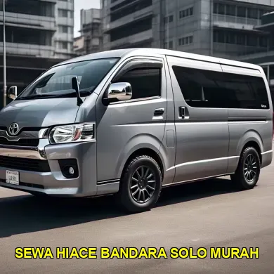 sewa hiace bandara solo murah